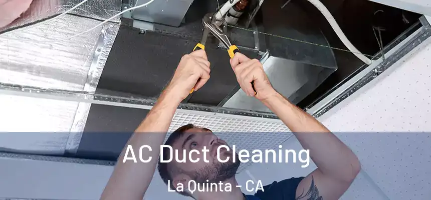 AC Duct Cleaning La Quinta - CA