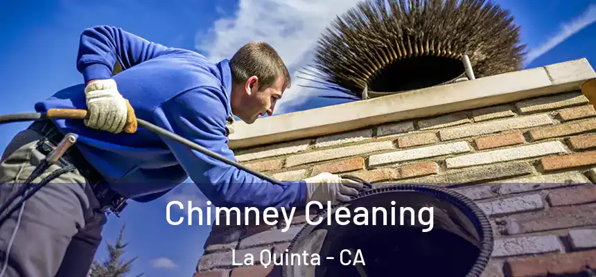  Chimney Cleaning La Quinta - CA